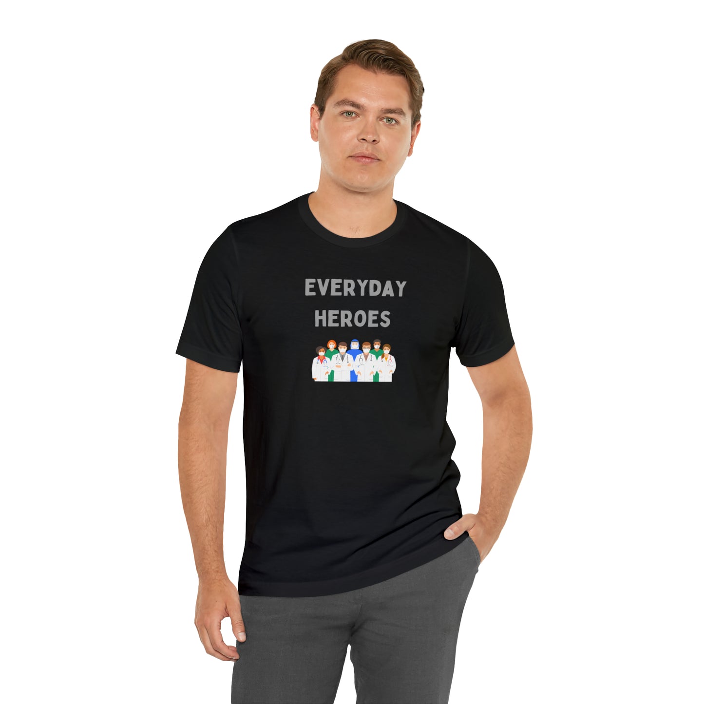 Everyday Heroes, Doctors, Nurses, Nurse Practioners, Unisex Jersey Short Sleeve Tee