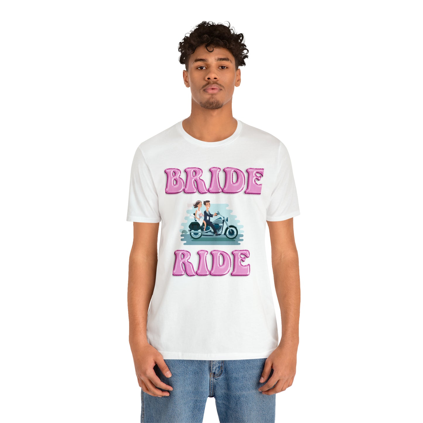 Bride Ride, Motorcycle lover, Biker or Head for the border Unisex Jersey Short Sleeve Tee