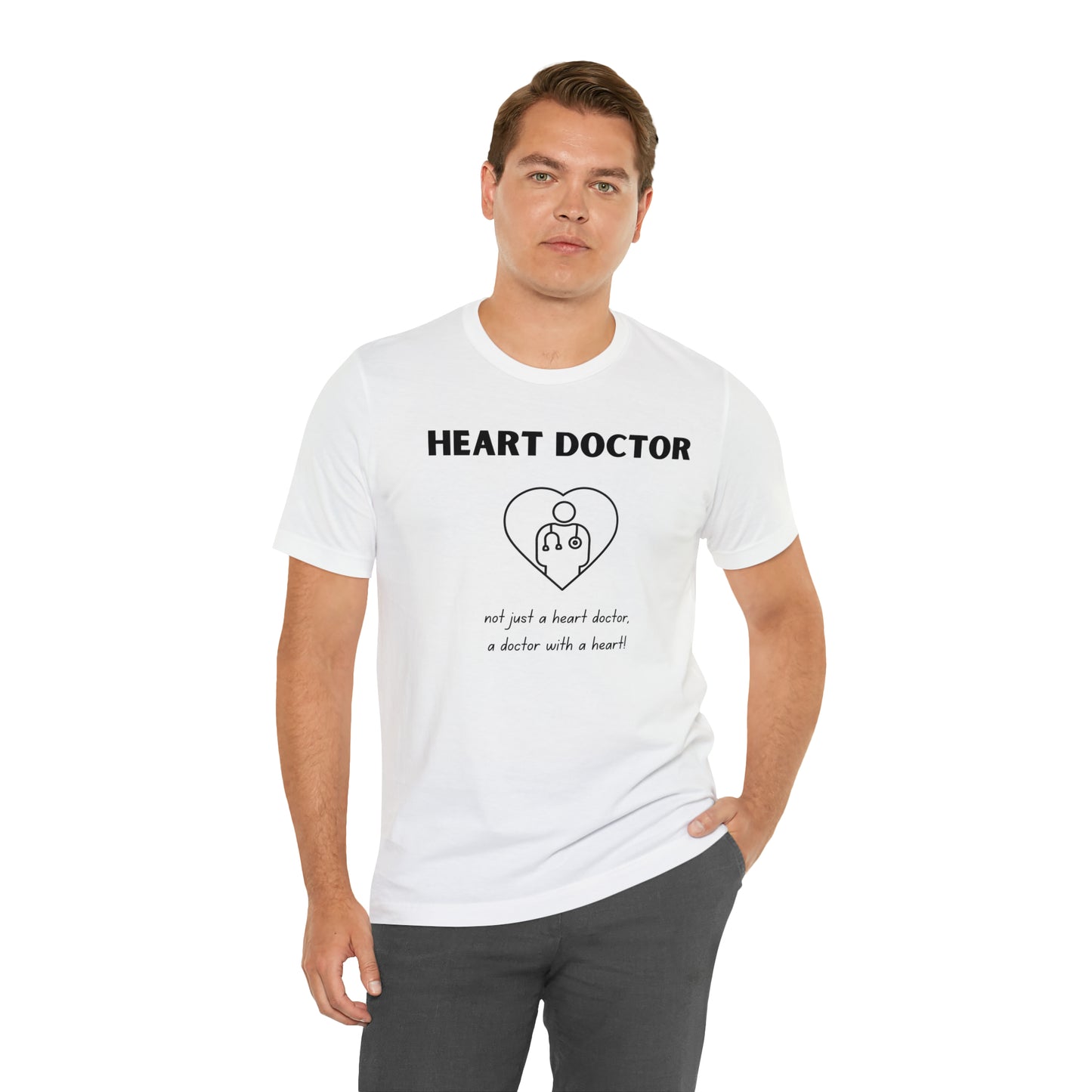 Heart Doctor, not just a heart doctor, a doctor with a heart Unisex Jersey Short Sleeve Tee