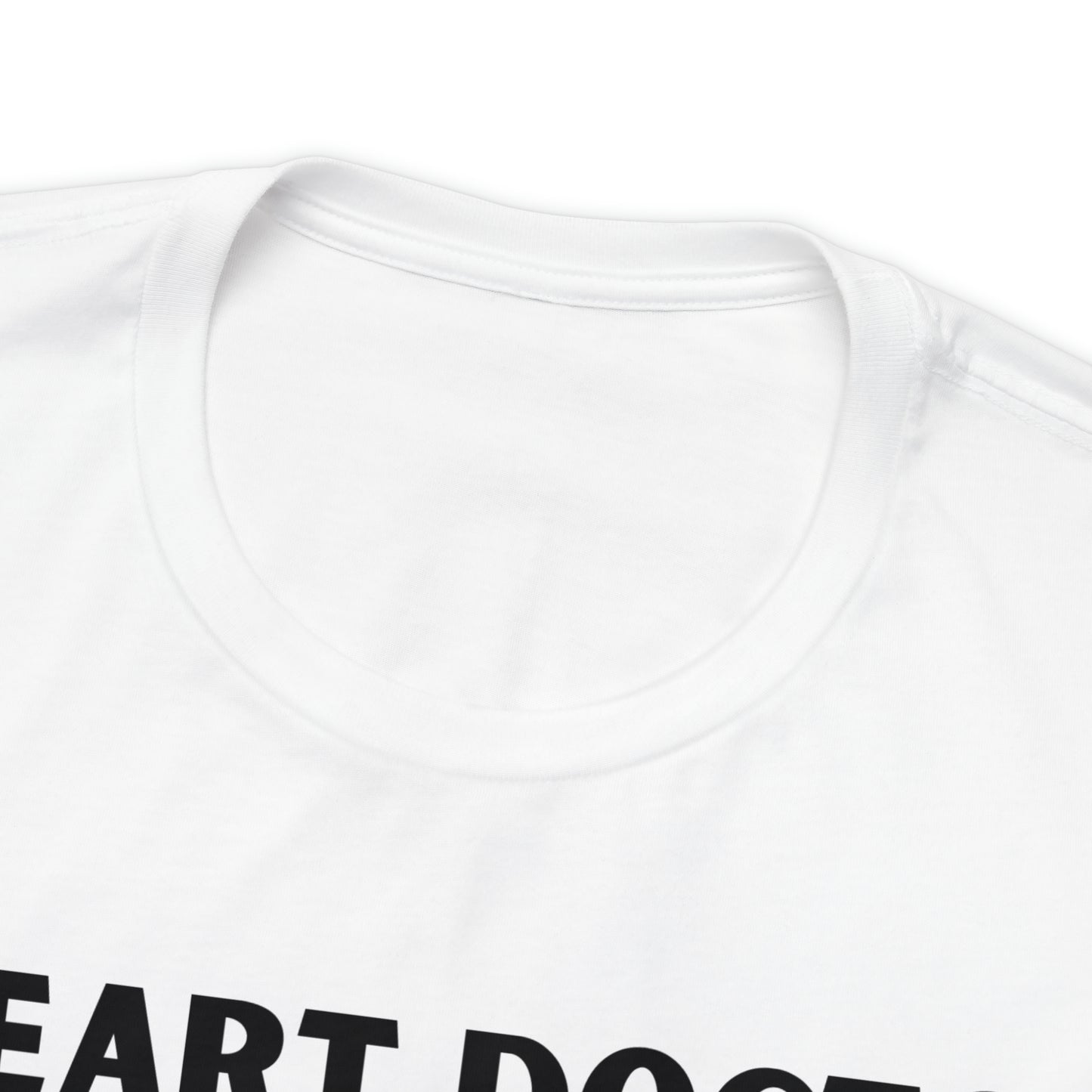 Heart Doctor, not just a heart doctor, a doctor with a heart Unisex Jersey Short Sleeve Tee