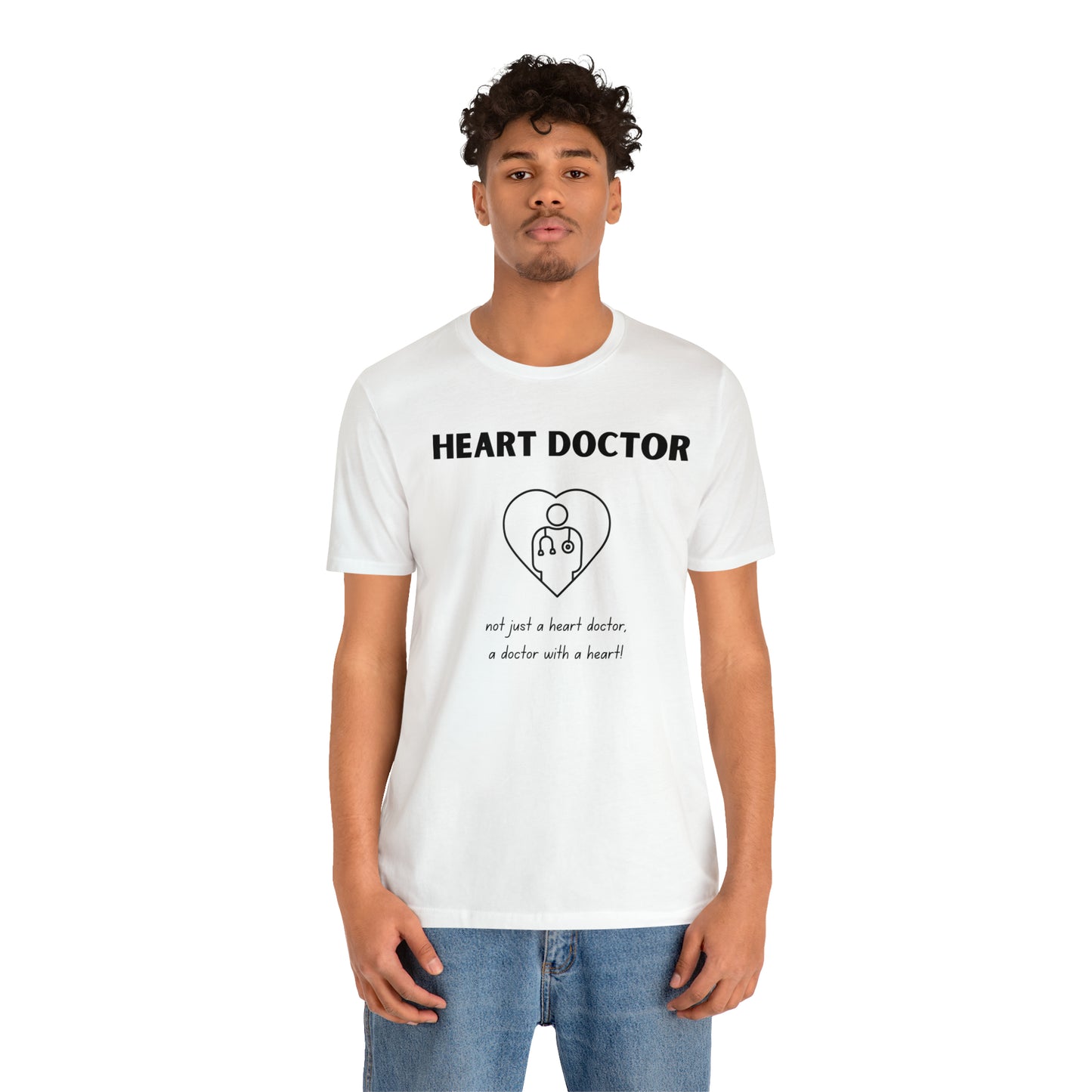 Heart Doctor, not just a heart doctor, a doctor with a heart Unisex Jersey Short Sleeve Tee