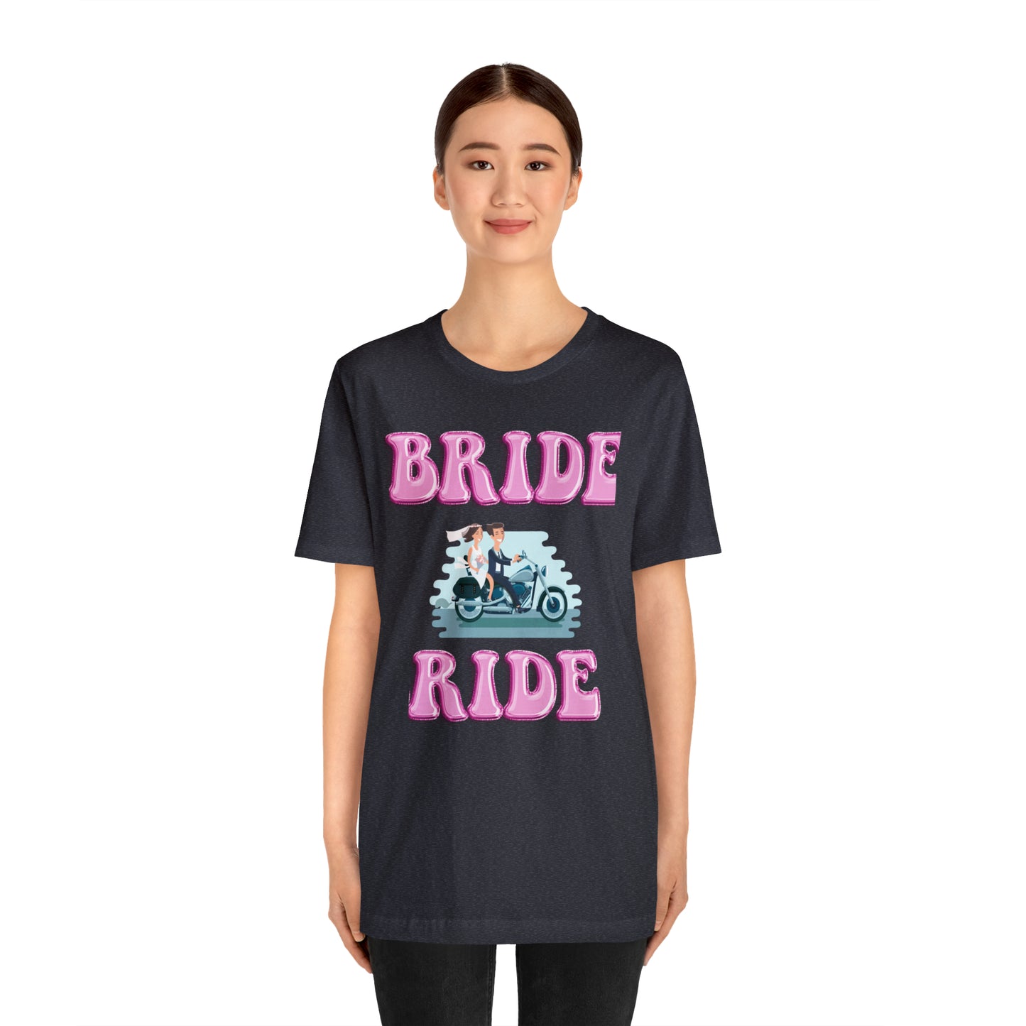 Bride Ride, Motorcycle lover, Biker or Head for the border Unisex Jersey Short Sleeve Tee