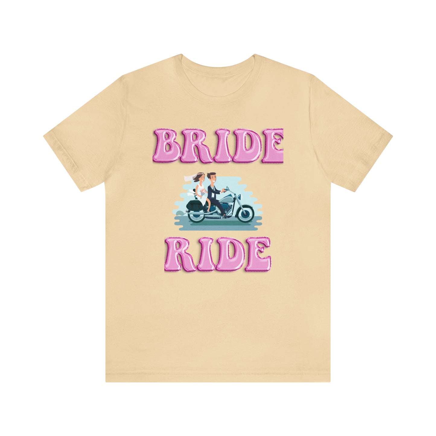 Bride Ride, Motorcycle lover, Biker or Head for the border Unisex Jersey Short Sleeve Tee