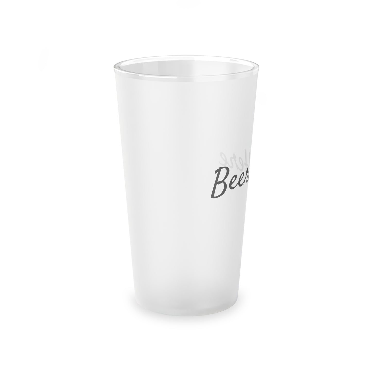 Beer Here Frosted Pint Glass, 16oz
