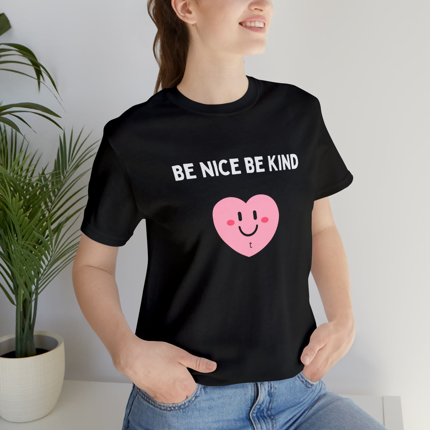 Be Nice, Be Kind Unisex Jersey Short Sleeve Tee