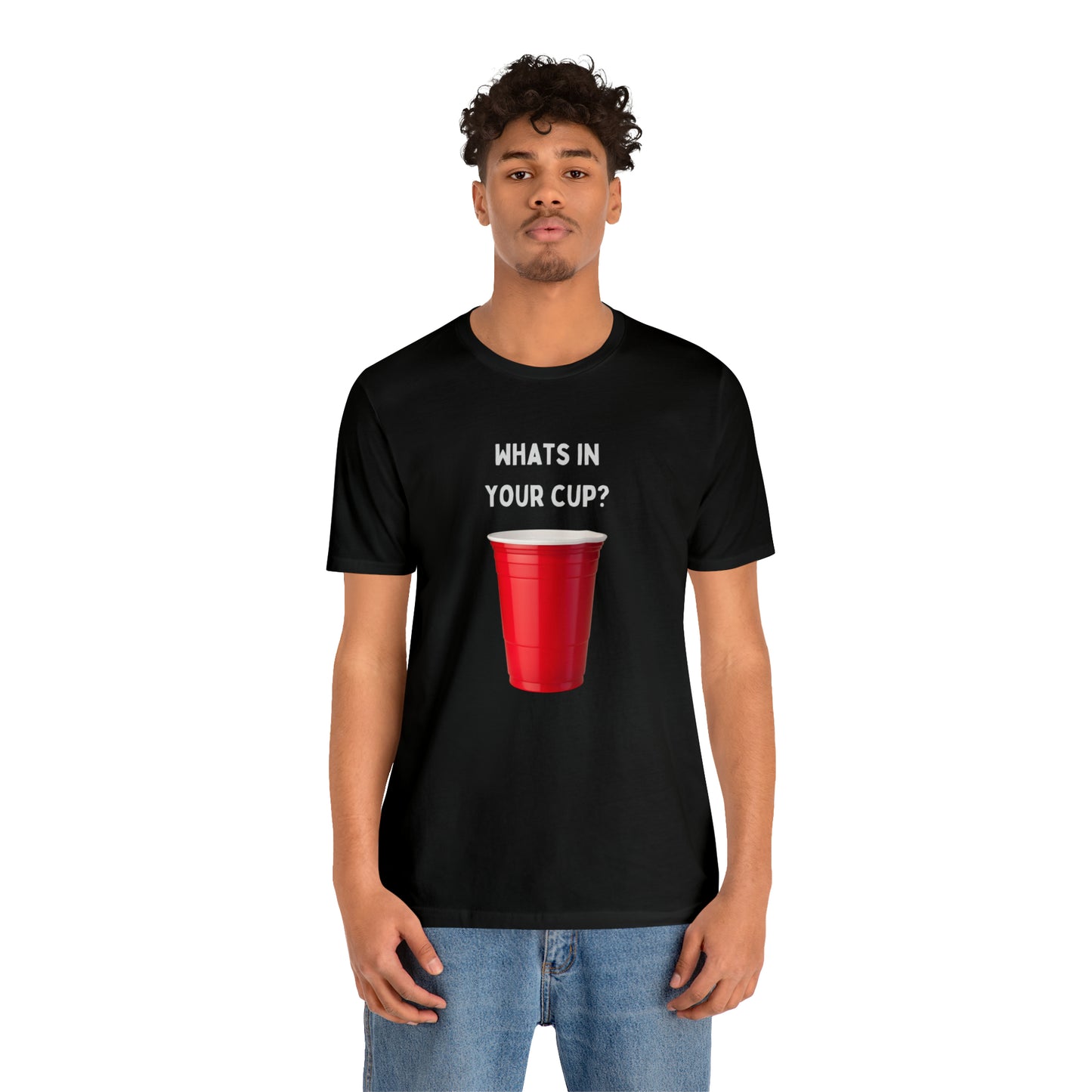 What's in your cup? Unisex Jersey Short Sleeve Tee