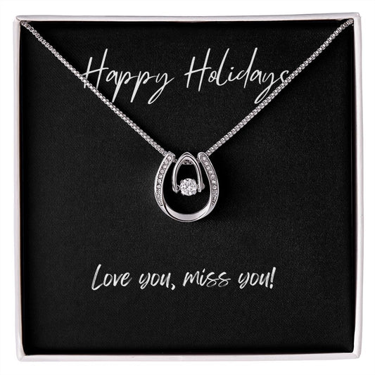 Happy Holidays Love you, miss you Lucky in Love Necklace