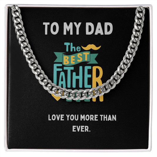 To My Dad, Best Father Ever Cuban Link Chain