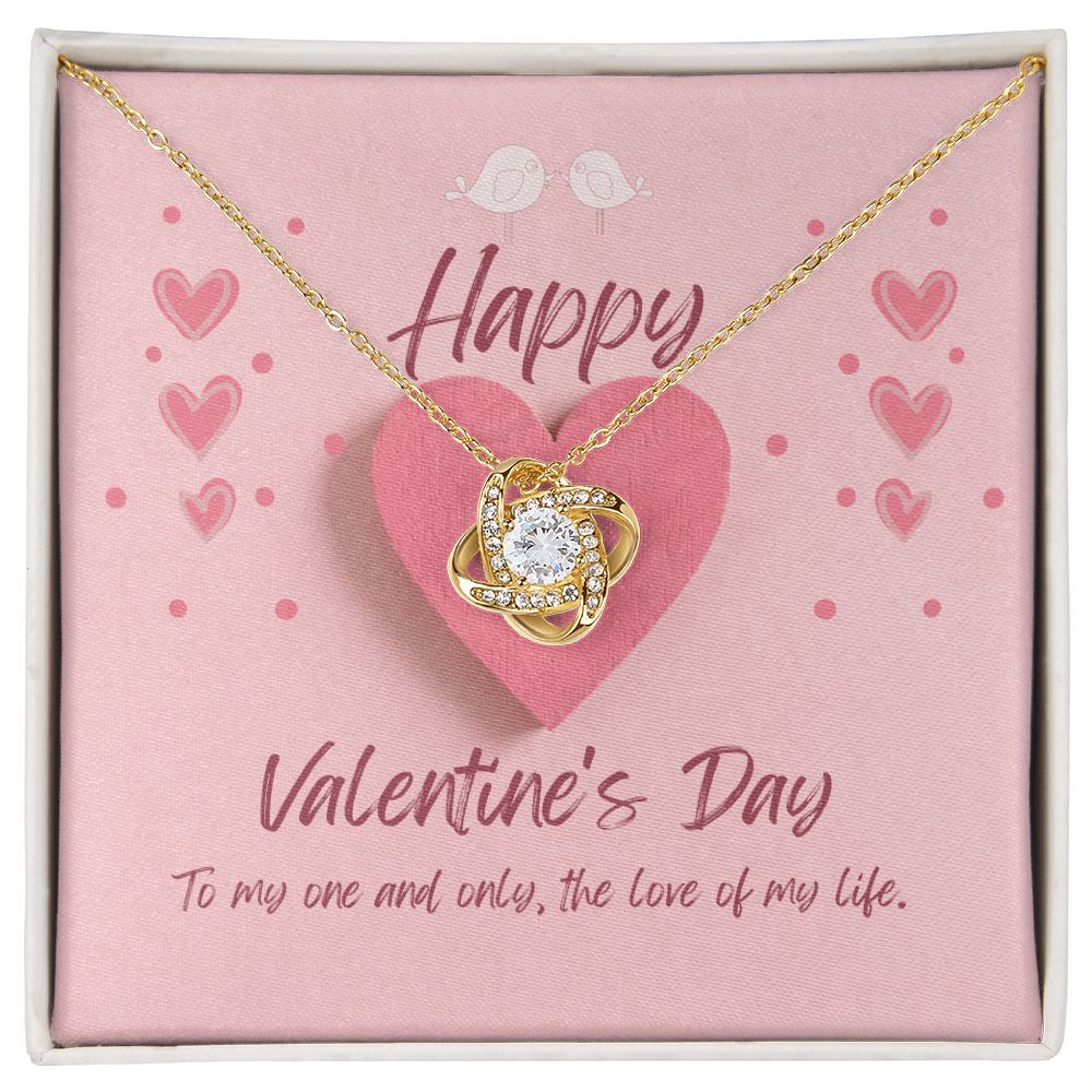 To my one and only, the love of my life, Happy Valentine's Day Love Knot Necklace