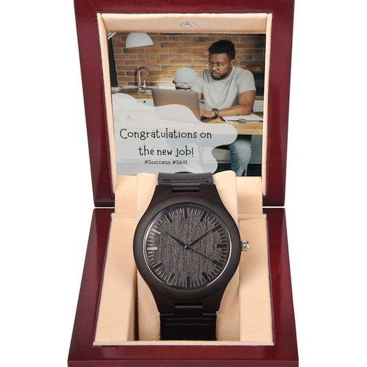 Congratulations on the New Job! Wooden Watch!