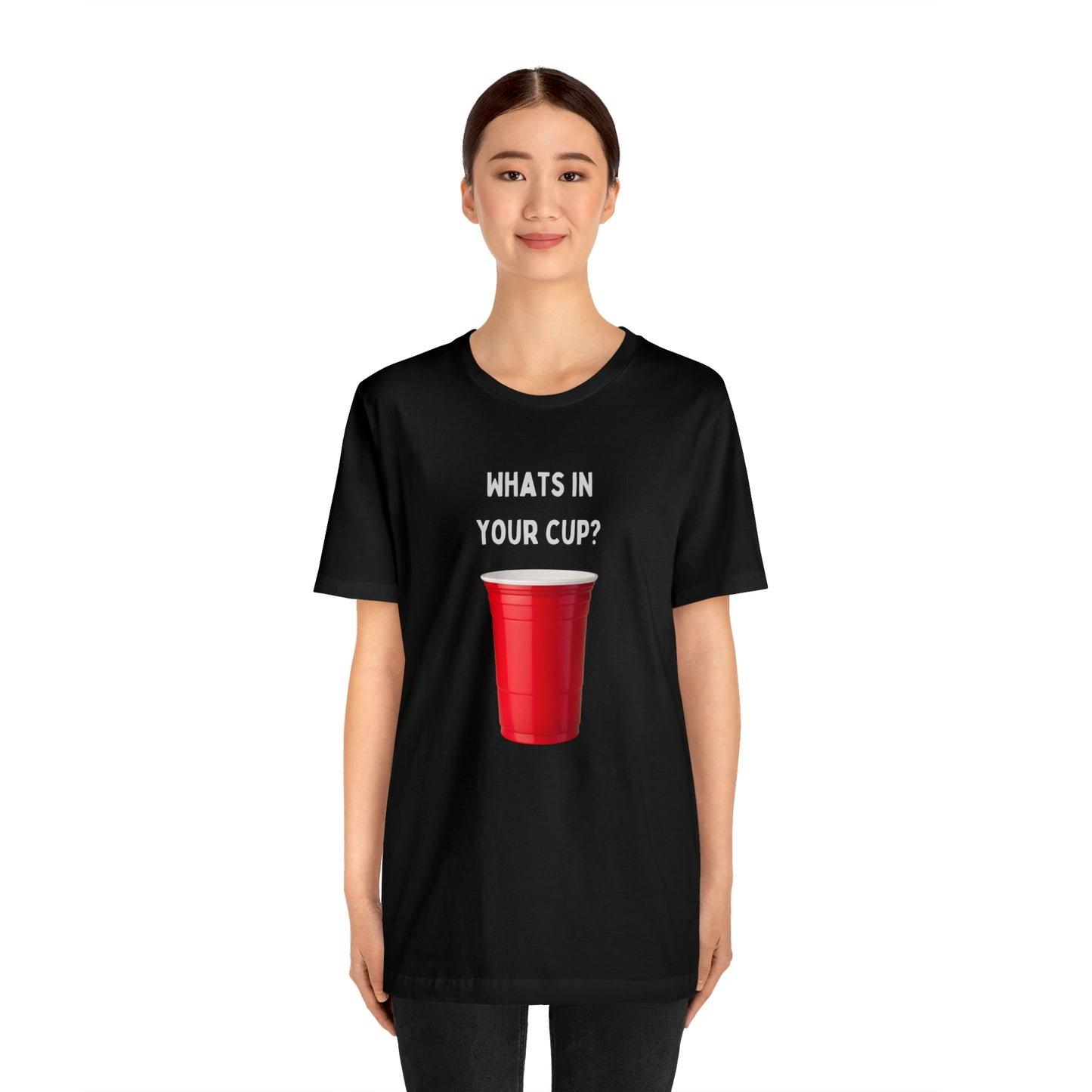 What's in your cup? Unisex Jersey Short Sleeve Tee